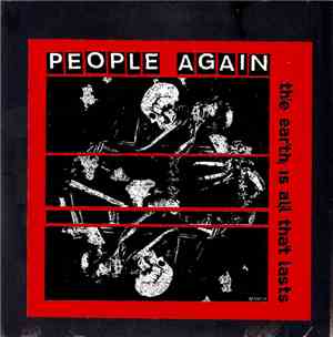 People Again - The Earth Is All That Lasts
