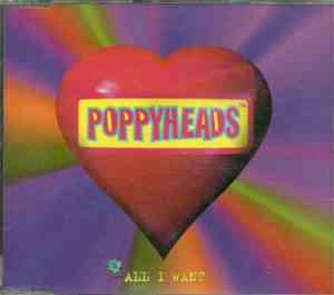 Poppyheads - All I Want