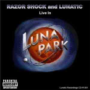 Razor Shock & Lunatic  - Live In Lunapark