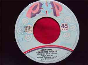 Rholando Acomp. Enrique Lynch Y Su Conjunto - Abrazame,Abrazame Fuerte / Lo ...