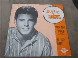 Ricky Nelson  - Mad Mad World / Be-Bop Baby
