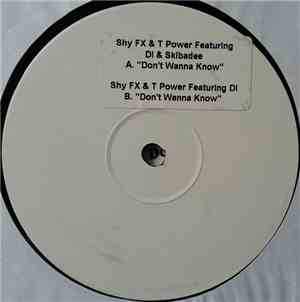 Shy FX & T Power - Don't Wanna Know