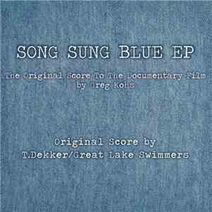 T. Dekker / Great Lake Swimmers - Song Sung Blue EP (The Original Score To  ...