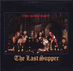 The Bomb Party - The Last Supper