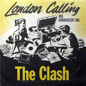 The Clash - London Calling And Armagideon Time