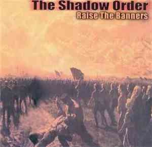 The Shadow Order - Raise The Banners