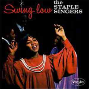 The Staple Singers - Swing Low