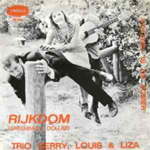 Trio Gerry, Louis & Liza - Rijkdom