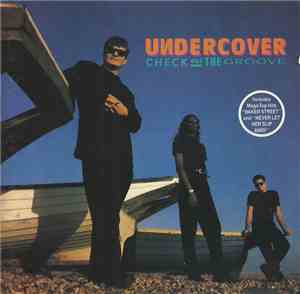Undercover - Check Out The Groove