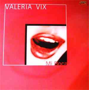 Valeria Vix - Mi Boca
