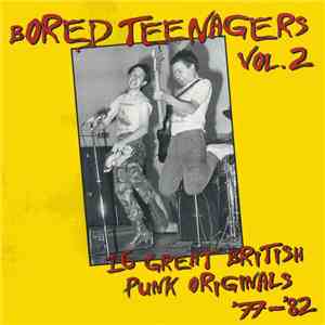 Various - Bored Teenagers Vol. 2: 16 Great British Punk Originals '77-'82