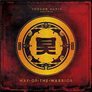 Various - Shogun Audio Presents Way Of The Warrior