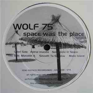 Wolf 75 - Space Was The Place