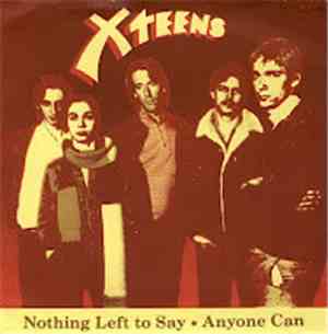 X-Teens - Nothing Left To Say
