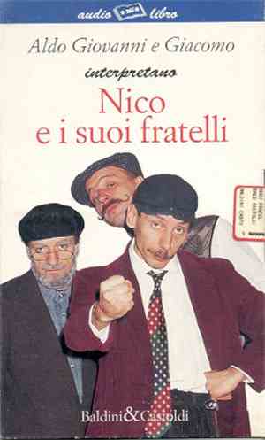 Aldo Giovanni E Giacomo - Nico E I Suoi Fratelli