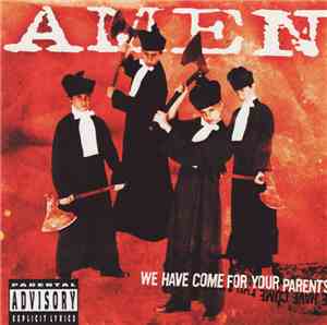 Amen  - We Have Come For Your Parents