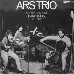 Ars Trio  - Dvořák / Martinů - Piano Trios No. 1 • No. 2