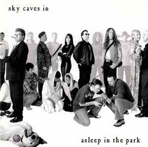 Asleep In The Park - Sky Caves In