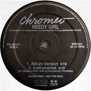 Chromeo - Needy Girl / Destination: Overdrive