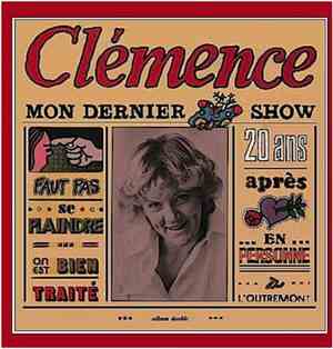Clémence Desrochers - Mon Dernier Show