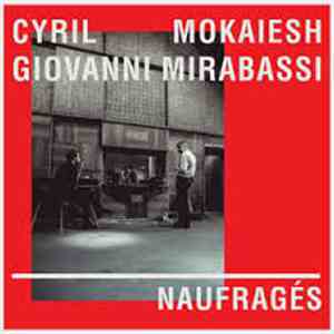 Cyril Mokaiesh, Giovanni Mirabassi - Naufragés
