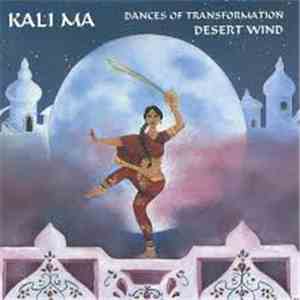 Desert Wind - Kali Ma (Dances Of Transformation)