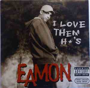Eamon - I Love Them H's