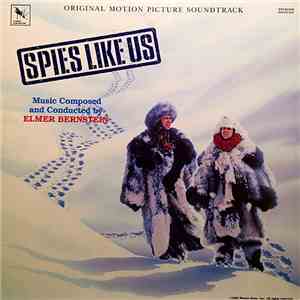 Elmer Bernstein - Spies Like Us (Original Motion Picture Soundtrack)