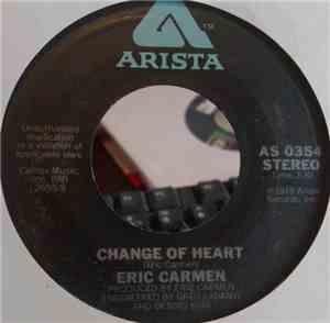 Eric Carmen - Change Of Heart / Hey Deanie