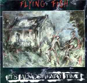 Flying Fish  - It's Almost Fairy Time
