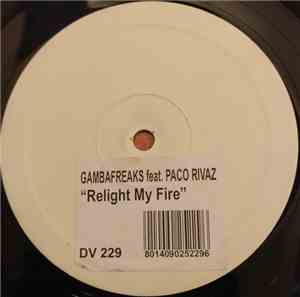 Gambafreaks Featuring Paco Rivaz - Relight My Fire E.P.