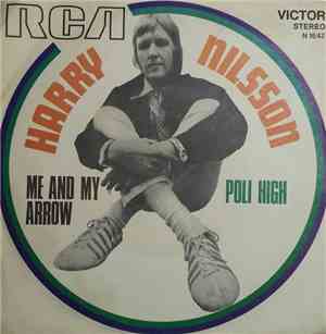 Harry Nilsson - Me And My Arrow / Poli High