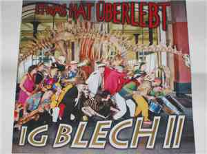 IG Blech II - Etwas Hat Überlebt