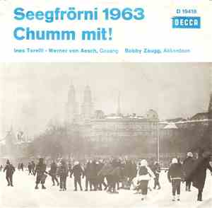Ines Torelli, Werner Von Aesch - Seegfrörni 1963 - Chumm Mit!