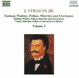 Johann Strauss Jr. - Famous Waltzes, Polkas, Marches And Overtures, Volume  ...