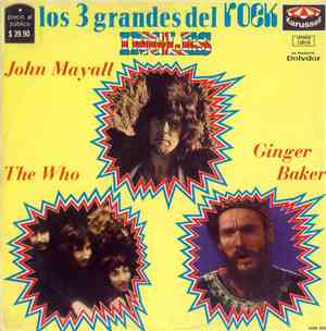John Mayall, Ginger Baker, The Who - Los 3 Grandes Del Rock Ingles