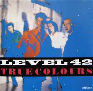 Level 42 - True Colours