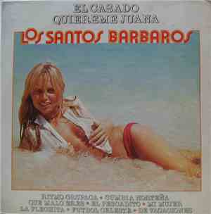 Los Santos Barbaros - El Casado / Quiéreme Juana