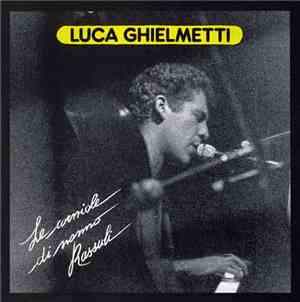Luca Ghielmetti - Le Corniole di Nonno Rassuli