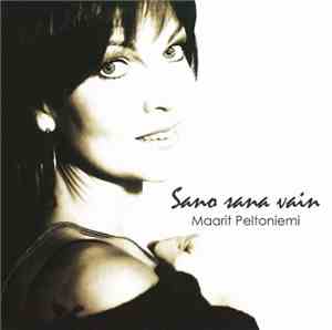 Maarit Peltoniemi - Sano Sana Vain