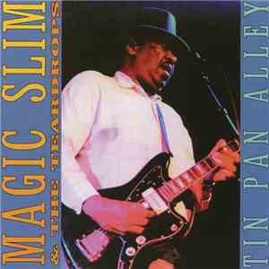 Magic Slim & The Teardrops - Tin Pan Alley