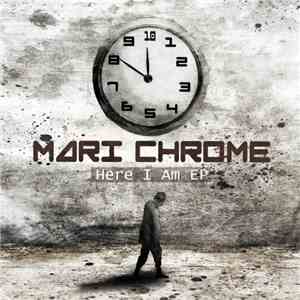 Mari Chrome - Here I Am EP
