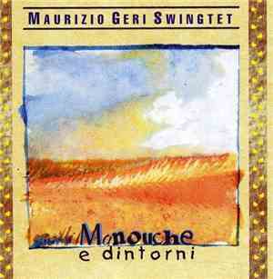 Maurizio Geri Swingtet - Manouche E Dintorni