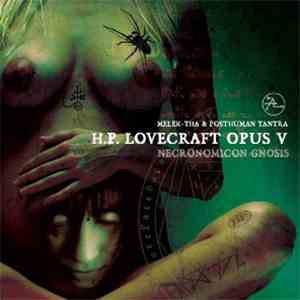 Melek-Tha / Posthuman Tantra - H.P. Lovecraft Opus V - Necronomicon Gnosis