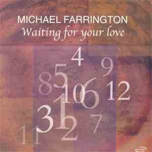 Michael Farrington - Waiting For Your Love