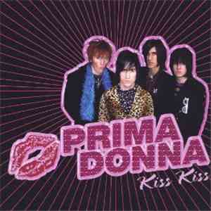 Prima Donna  - Kiss Kiss