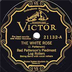 Red Patterson's Piedmont Log Rollers - The White Rose / The Sweet Sunny Sou ...