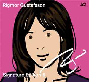 Rigmor Gustafsson - Signature Edition 6