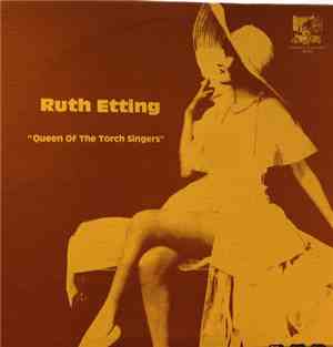 Ruth Etting - Queen of the Torch Singers