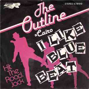 The Outline / Cairo  - I Like The Blue Beat